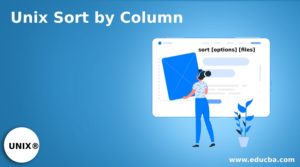 Unix Sort by Column | Quick Glance on Unix Sort by Column