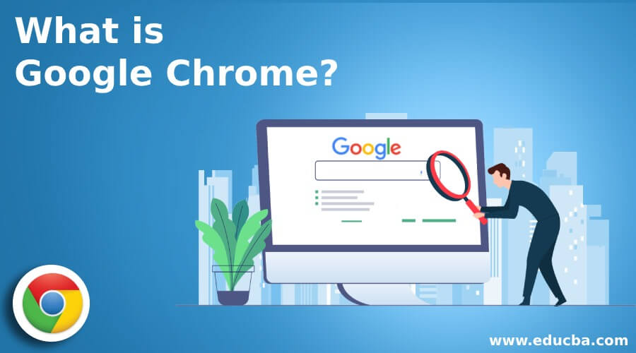 What is Google Chrome