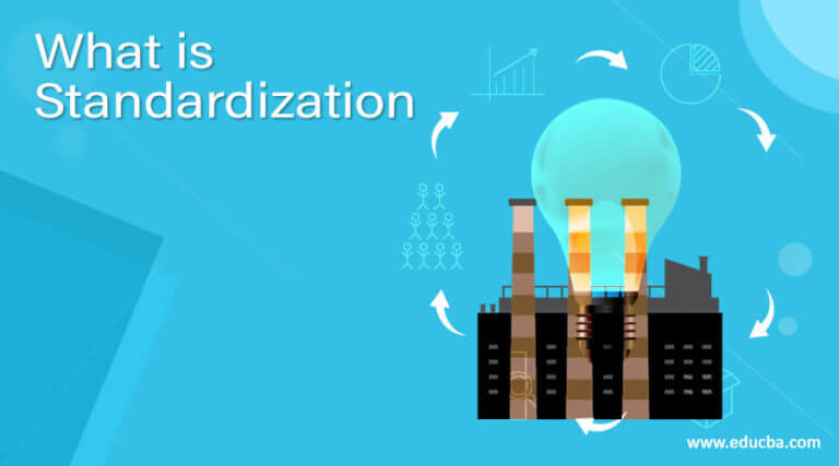 what-is-standardization-learn-why-we-need-standardization