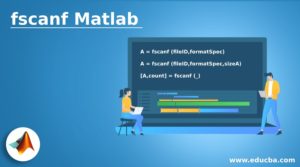 Fscanf Matlab | How To Do Matlab Fscanf With Different Examples