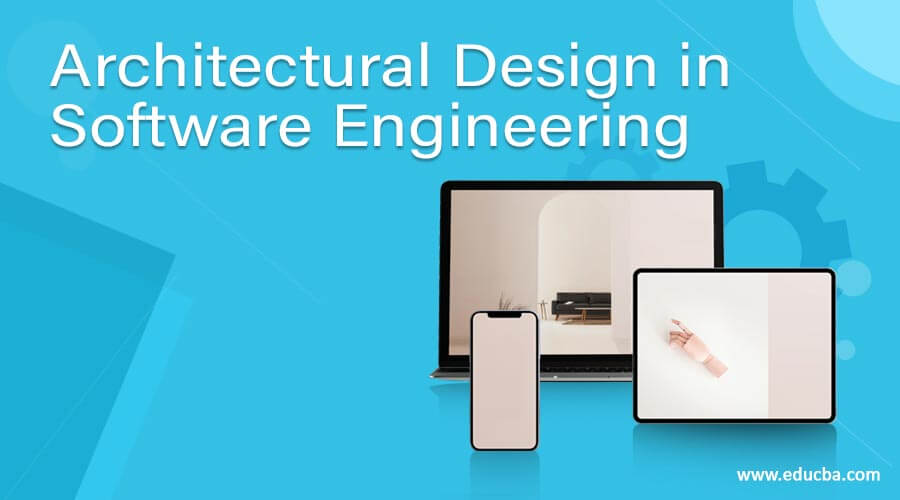 Architectural Design in Software Engineering