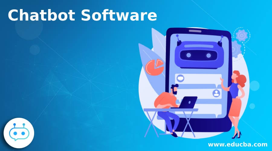 Chatbot Software | Complete Guide to Chatbot Software