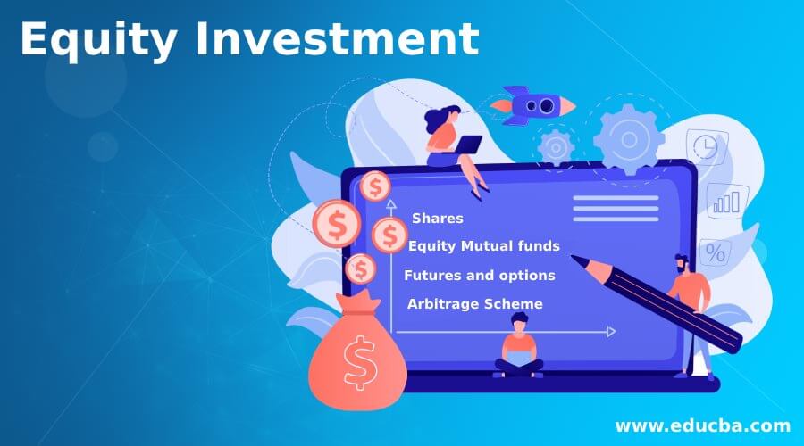 Equity Investment | Who Should Make Equity Investment?