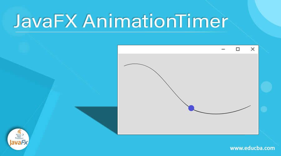 JavaFX AnimationTimer | How to Use Animation Timer in JavaFX?