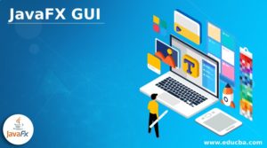 JavaFX GUI | How does JavaFX GUI Work with components & Example?