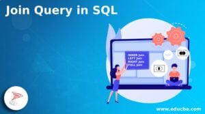 Join Query in SQL | How to Use Join Query in SQL with Examples