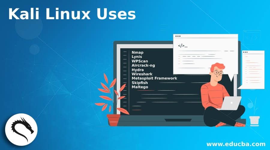Kali Linux Uses