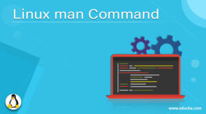 Linux Man Command | Learn How To Use Man Command In Linux?