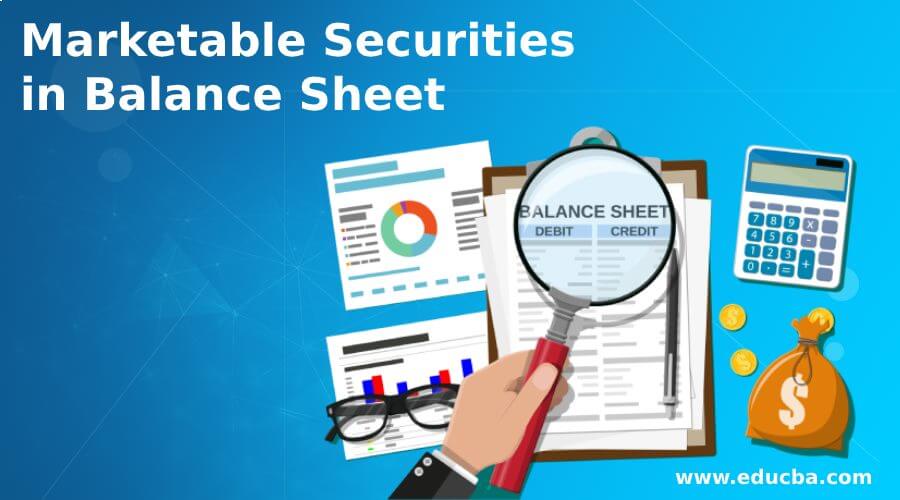 marketable securities in balance sheet benefits and disadvantages ngo financial statements