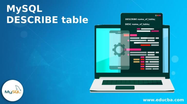 MySQL DESCRIBE table | Different examples of MySQL DESCRIBE table