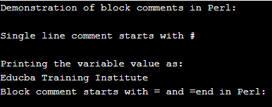 Perl block comment output 1