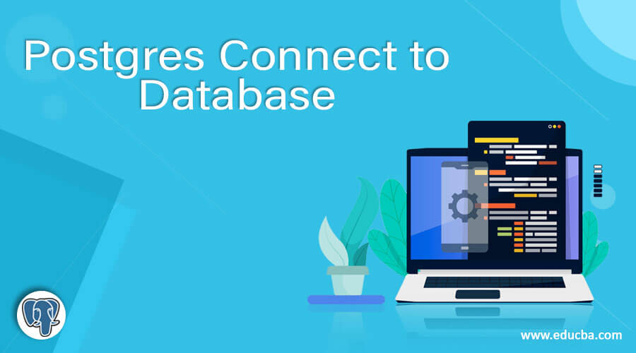Postgres Connect to Database