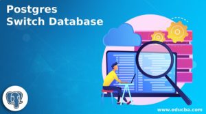 Postgres Switch Database | Example of Postgres Switch Database