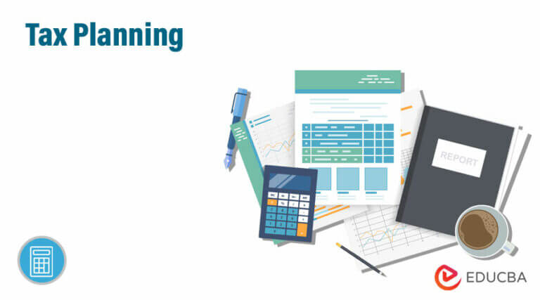 Tax Planning | What are the Objectives and Types of Tax Planning?