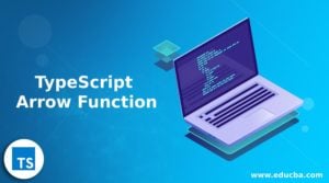 TypeScript Arrow Function | Quick Glance on TypeScript Arrow Function