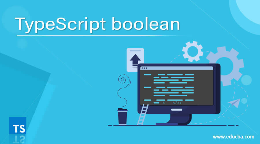 TypeScript Boolean Learn How Boolean Types Work In TypeScript 