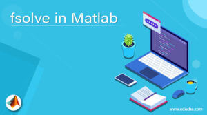 fsolve in Matlab | Learn the Working of fsolve in Matlab