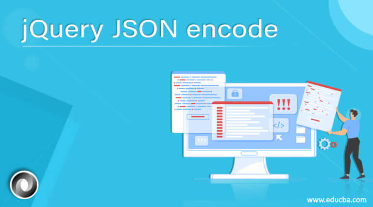 jQuery JSON encode | Guide to jQuery JSON encode (Examples)