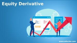 Equity Derivative | Types and Examples of Equity Derivative