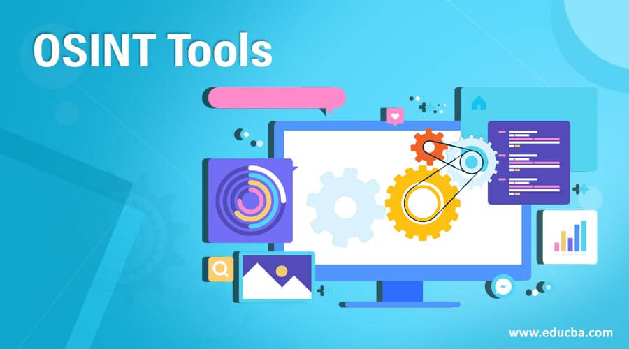 OSINT Tools | Learn The Top 5 OSINT Tools With Features