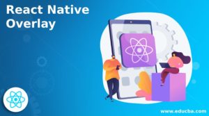 React Native Overlay | Examples of React Native Overlay