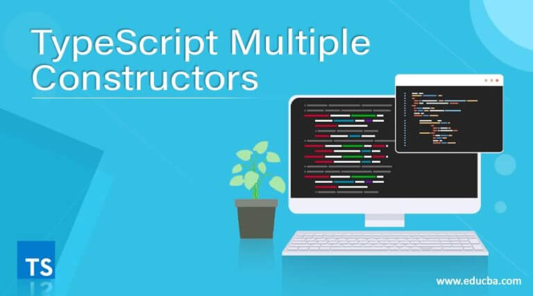 TypeScript Multiple Constructors | Definition and Examples