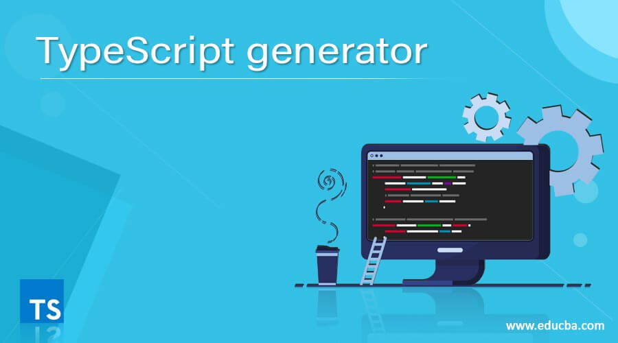 Skylight lav lektier Rejsende købmand TypeScript generator | Learn How to use the generator in TypeScript?