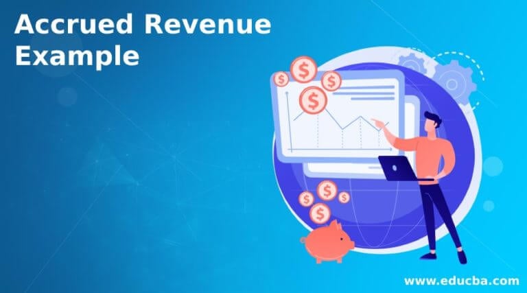 Accrued Revenue Example | Examples of Accrued Revenue