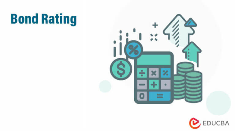 Bond Rating | Know The Various Factors Used In Calculating Bond Rating