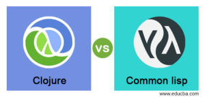 Clojure vs Common lisp | Learn the Comparisons and Key differences