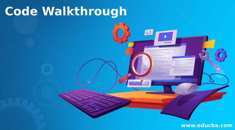 Code Walkthrough Characteristics Of Code Walkthrough code-walkthrough-characteristics-of-code-walkthrough