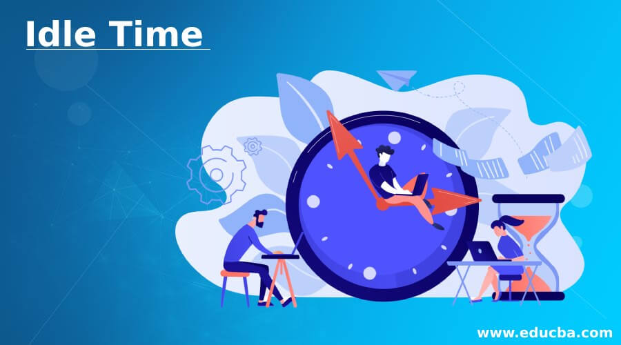 Reduce idle time and improve productivity