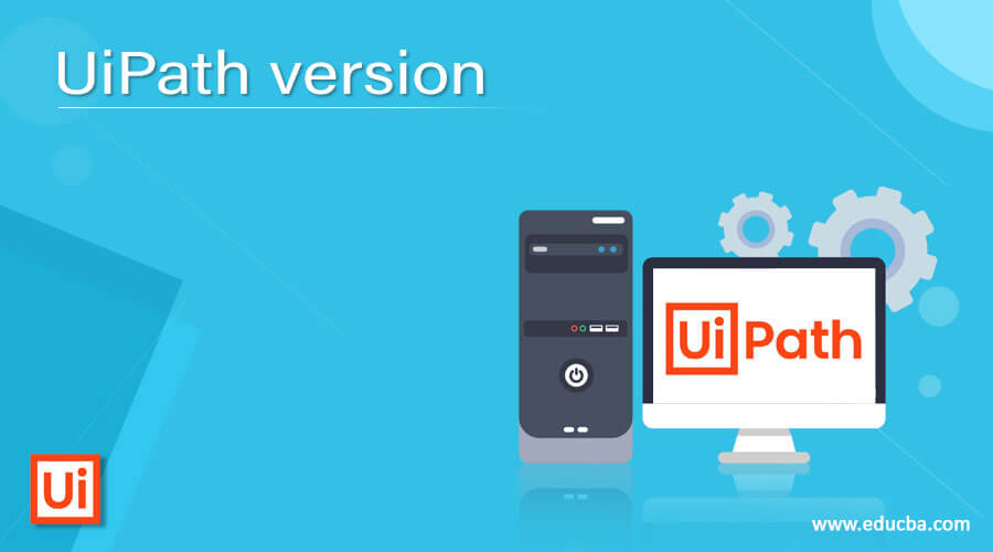 UiPath version Learn how version is controlled for particular