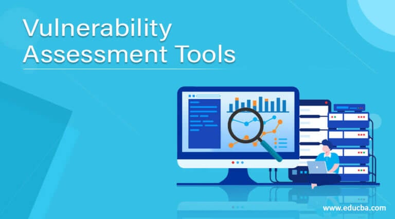 Vulnerability Assessment Tools | Tool to Maintain Systems & Security