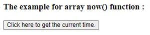 The example for array now () function