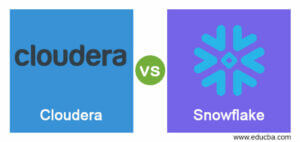 Cloudera vs Snowflake | Top Differences of Cloudera vs Snowflake