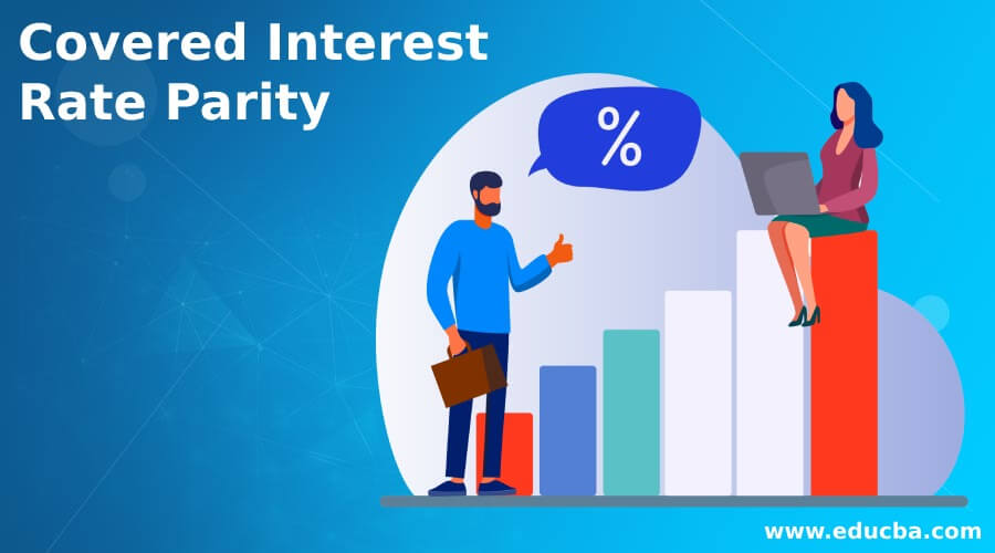 Covered Interest Rate Parity