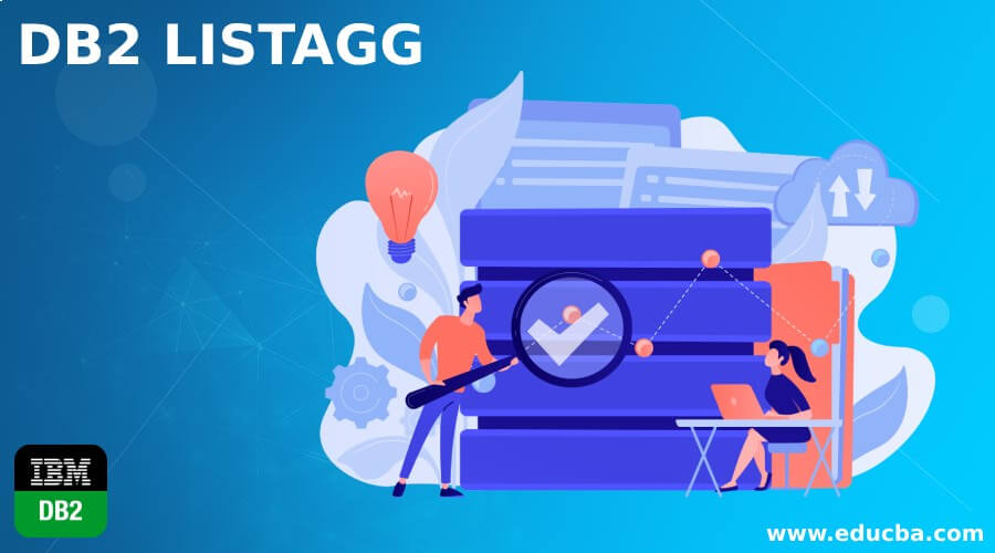 DB2 LISTAGG Quick Glance On DB2 LISTAGG With Example