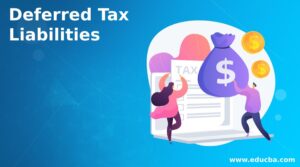 Deferred Tax Liabilities | Deferred Tax Liability vs Deferred Tax Asset