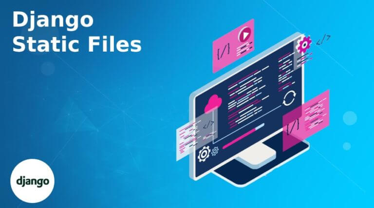 Django Static Files | How Static Files Work In Django With Examples