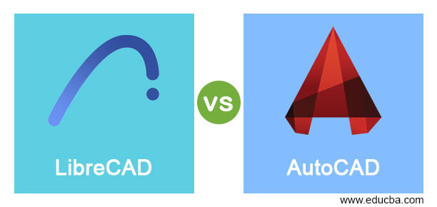 LibreCAD vs AutoCAD