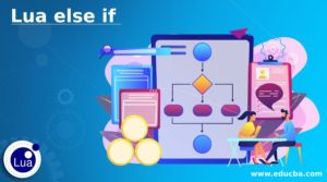Lua else if | Working of else if Statement in Lua | Examples