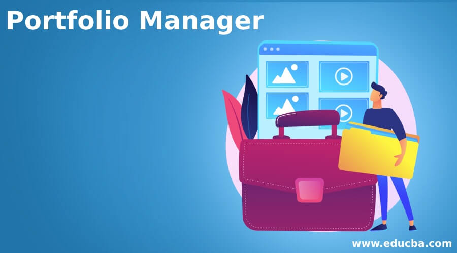 Portfolio Manager How To Become A Portfolio Manager 