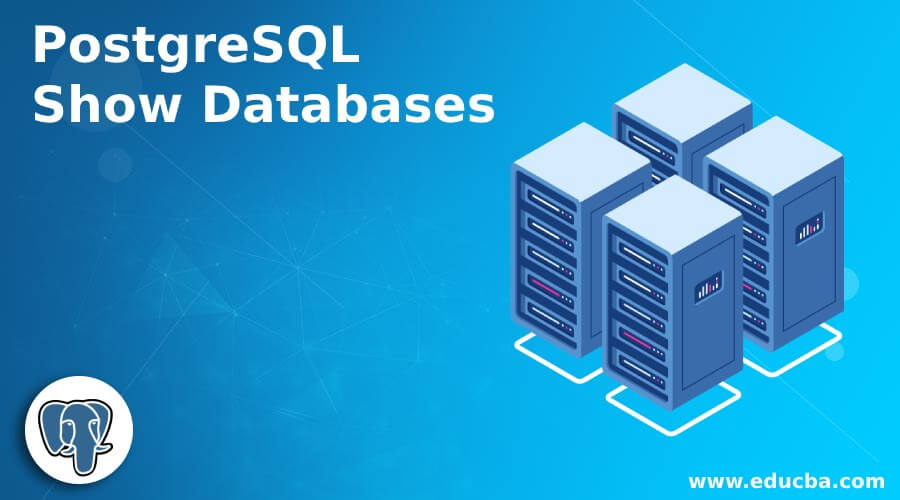 PostgreSQL Show Databases
