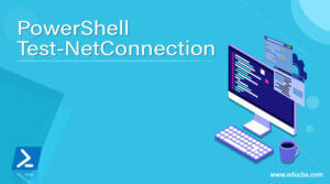 PowerShell Test-NetConnection | Guide to PowerShell Test-NetConnection