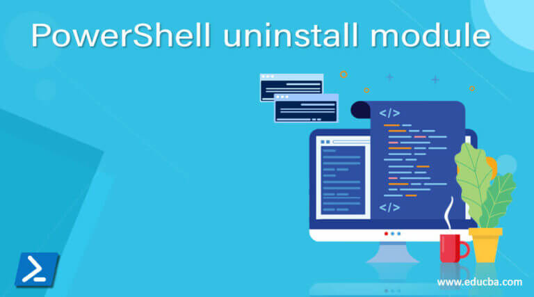 PowerShell Uninstall Module | How To Use Uninstall Module In PowerShell?