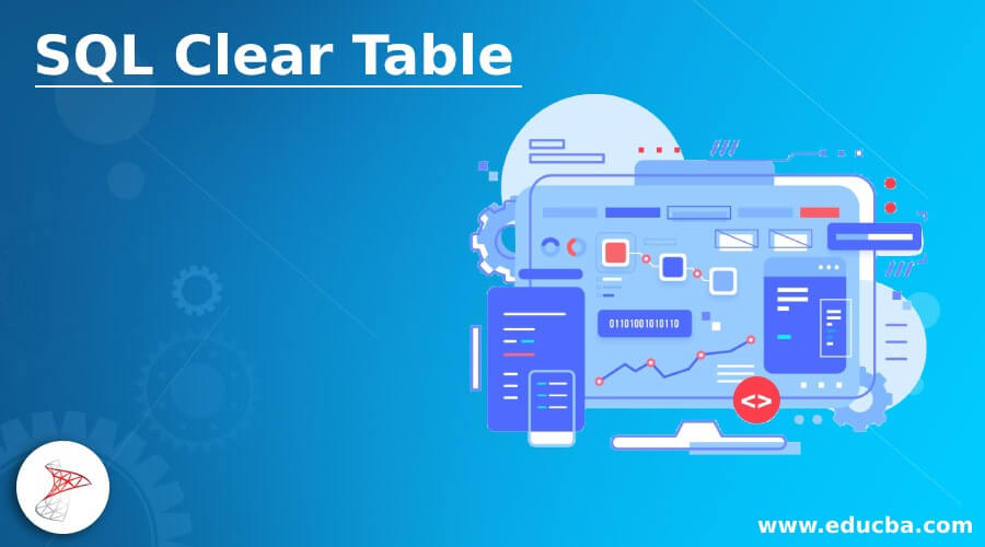 SQL Clear Table Complete Guide To SQL Clear Table