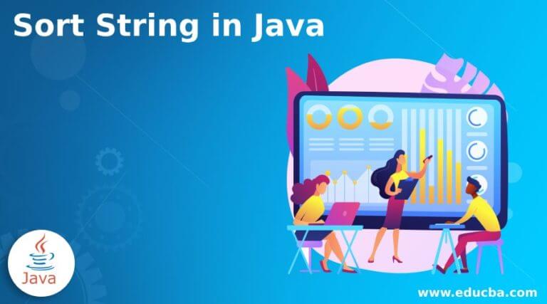 Sort String in Java | How to Sort String in Java Using Various Ways?