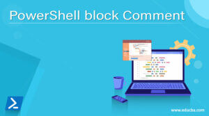 PowerShell block Comment | Guide to PowerShell block Comment