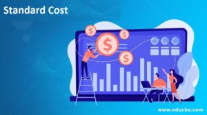 Standard Cost | Use and Example of Standard Cost